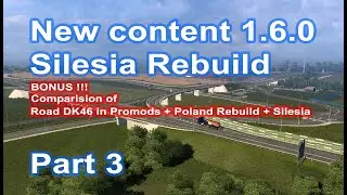 ETS 2 Silesia Rebuild road DK46 rebuild comparison to Promods Poland Rebuild Silesia
