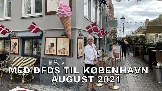 604 - MED DFDS CROWN TIL KØBENHAVN - AUGUST 2021