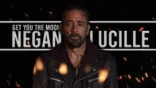Negan & Lucille || Get you the moon [TWD]