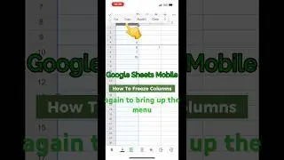 How to Freeze Columns in Google Sheets IPhone?