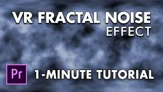 VR Fractal Noise | Premiere Pro Tutorial (1-minute)
