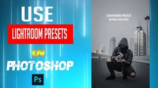 How To Use Lightroom Preset In Photoshop || Dng To Xmp. ||