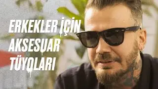 Moda 101: Erkek Stilinde Aksesuar
