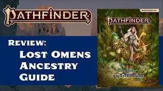 Review: Pathfinder Lost Omens Ancestry Guide