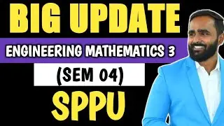 BIG UPDATE ENGINEERING MATHEMATICS 3 | SEM 04 | SPPU | PRADEEP GIRI SIR