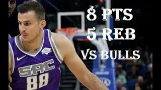 Nemanja Bjelica 8 Pts 5 Reb Chicago Bulls vs Sacramento Kings
