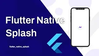 Flutter's Native Splash Screen: Everything You Need to Know