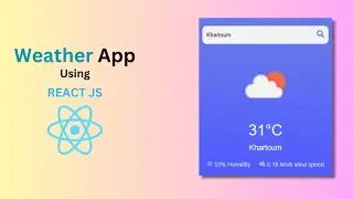 Create Your Weather App Using React JS | Weather App Using React JS | React Project Weather App |