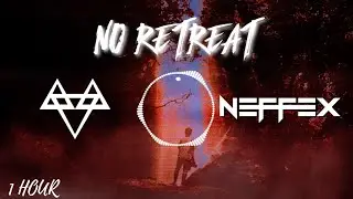 NEFFEX - No Retreat 🧨 [1 HOUR]