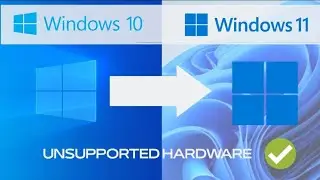 Windows 11 on UNSUPPORTED Hardware (No Data Loss)