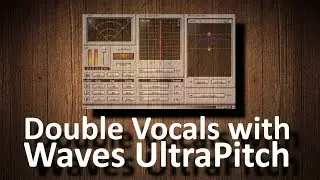 How to create a Vocal Doubler with Waves UltraPitch