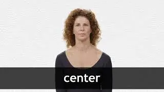 How to pronounce CENTER in American English