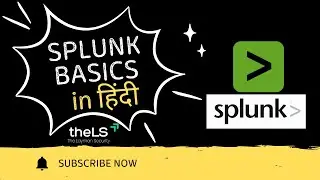 Splunk Basic :Overview | Hindi | TheLS | CH -2