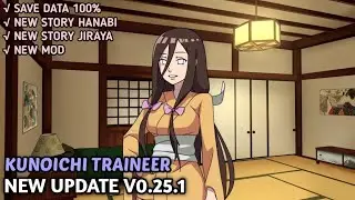 NEW UPDATE KUNOICHI TRAINER [v0.25.1] + SAVE DATA 100% + MOD!!!