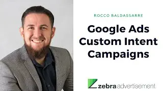 Google Ads Custom Intent Campaigns