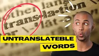Lost in Translation: 5 Words You Can’t Translate!🌍| Why Are There Words That Cannot Be Translated?