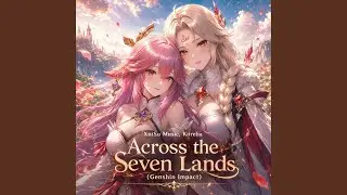Across the Seven Lands (Genshin Impact)