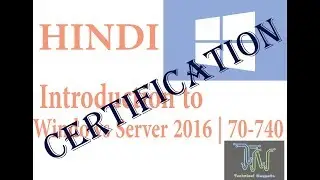 MCSA 70-740 | Introduction to Windows Server 2016 Certification In HINDI | Free MCSA Videos