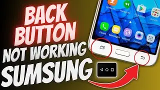 samsung mobile back button settings | back button not working samsung
