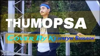 THUMOPSA/ COVER BY KENMYN SINGSON