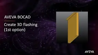 FAQ 048 - AVEVA Bocad - Create 3D flashing (1st option) [with captions]