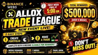 ALLOX Trade League $500,000 Rewards | Binance Web3 Airdrop | 2 Easy Steps!