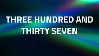 How to Pronounce the Number 'Three Hundred And Thirty Seven' in English