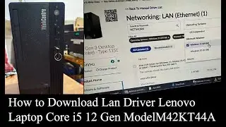 How to Download Lan Driver Windows 11 II Lenovo PC Core i5 12 Gen Model: M42KT44A