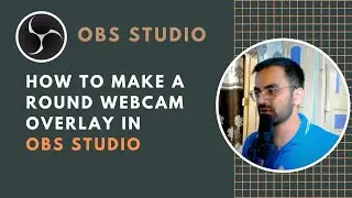 How to Make Circle Webcam or Add Frame in OBS Studio| Unlimited Solutions