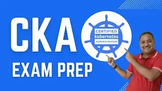 How to prepare for CKA certification exam