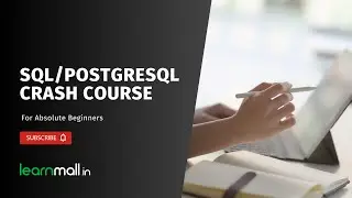 Introduction to SQL PostgreSQL Crash Course for Absolute Beginners