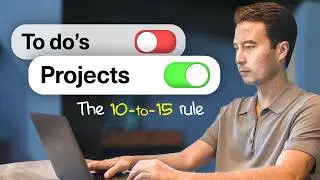 The 10-to-15 rule (PARA Method) | Part 2