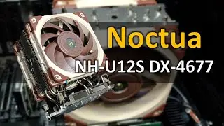 Unboxing Noctua NH-U12S DX-4677 CPU Cooler for Intel Xeon LGA4677