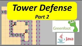 Greenfoot - Tower Defense Part 2