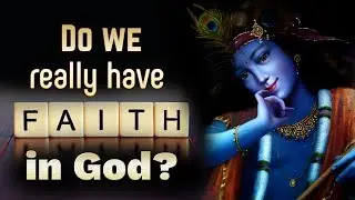 Do We Really Have Faith in God | What is Faith in God ?