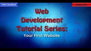 1. Web Development Tutorial: Your first website