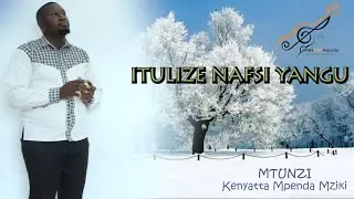 ITULIZE NAFSI YANGU
