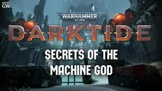 Warhammer 40,000: Darktide. Смотрим обновление  SECRETS OF THE MACHINE GOD