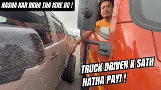 Punjab trip pe truck driver k sath hui hatha payi 🤬Monster truck apna bacha gya bus 😨