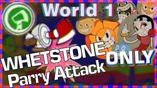 Cuphead Without Shooting - WORLD 1 ALL BOSSES (Whetstone Only)