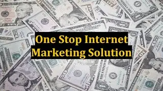 One Stop Internet Marketing Solution