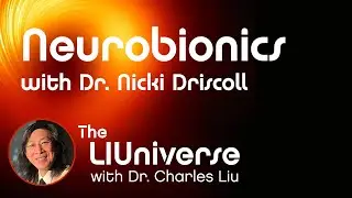 Neurobionics with Dr. Nicki Driscoll