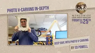 Photo VCarving In-Depth by Edward Powell | Vectric Worldwide UGM 2020