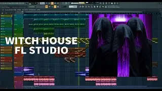 Witch House in FL Studio 20 (FLP)