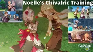 Noelle’s Chivalric Training [Chivalric Training Hangout Event] | Genshin Impact