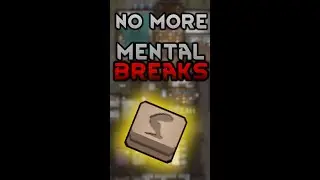 The EASIEST way to STOP MENTAL BREAKS in Rimworld! 
