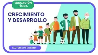 🤔¿QUÉ FACTORES INFLUYEN EN EL DESARROLLO Y CRECIMIENTO?👦🏼👧🏻 [Educación Física]