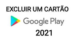 How to Remove a Credit Card from Google Play 2021