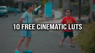 10 FREE CINEMATIC LUTS THAT I USE OFTEN