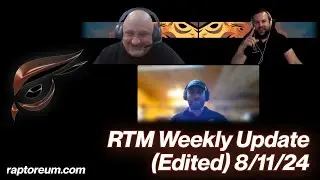 RTM Weekly Update (Edited) For 8/11/24 (Chapters in Description)